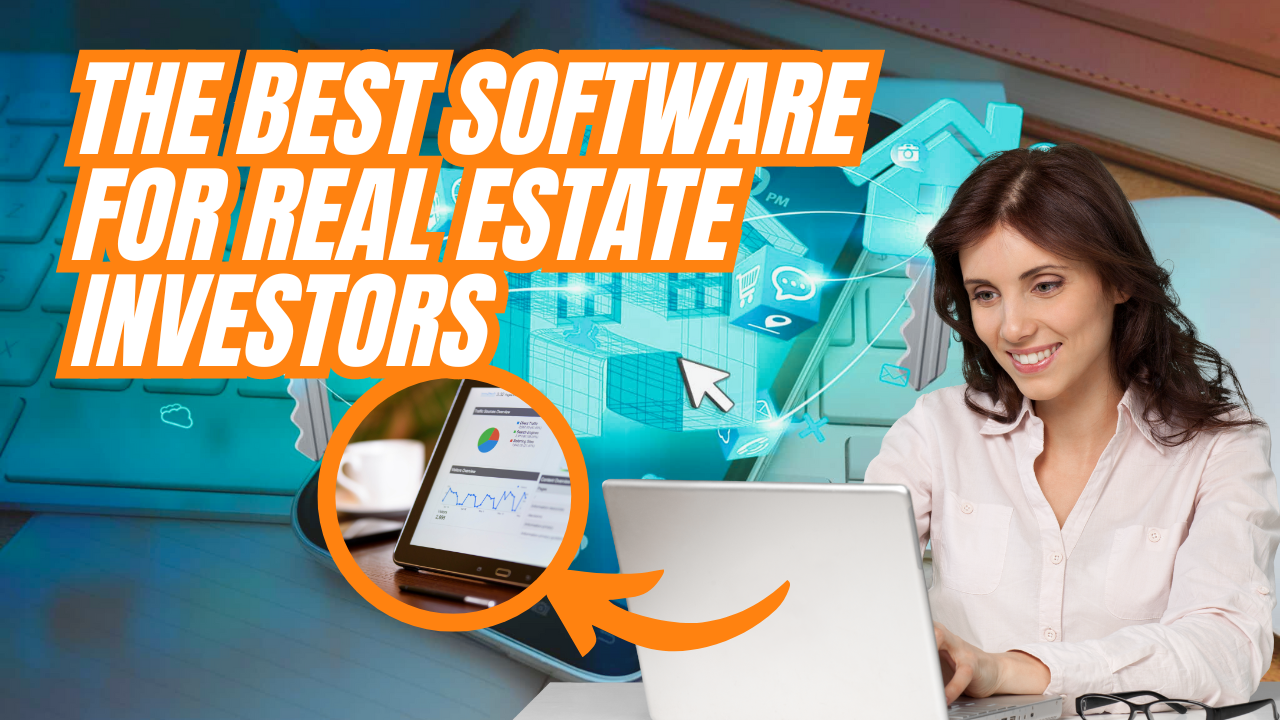 The Best Software for Real Estate Investors